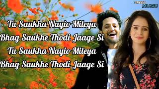 Saukha Nayio Mileya Official Lyrics  Sajjan Adeeb  New Punjabi Songs 2022  Latest Punjabi Songs [upl. by Beverly]