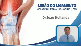 Lesões do ligamento colateral medial do joelho LCM [upl. by Anirbys394]