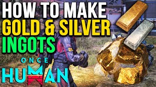 How to Make Gold and Silver Ingots in Once Human [upl. by Oralla]