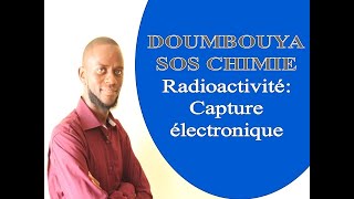 Radioactivité Capture électronique et phénomènes secondaires Photon X et électron Auger [upl. by Leaper70]