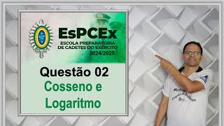 EPCEX 2024 2025  questão 02 LOGARITMO ECOSSENO [upl. by Paolina]