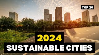 The Worlds Top 20 Sustainable Cities in 2024  Best Cities [upl. by Ariek635]