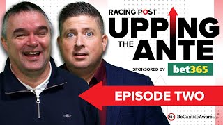 Upping The Ante  Episode 2  Cheltenham Festival 2024 AntePost Tips [upl. by Gratia]