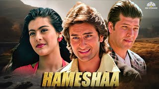 Hameshaa Full HD Movie  Saif Ali Khan Kajol Aditya Pancholi  Popular Blockbuster Romantic Movie [upl. by Akeyla]