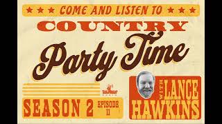 S2 E11 Country Party Time with Lance Hawkins [upl. by Bakki]