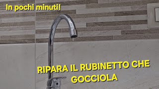 RUBINETTO CHE GOCCIOLA RIPARALO IN POCHI MINUTI Ti insegno come fare [upl. by Wiltshire398]