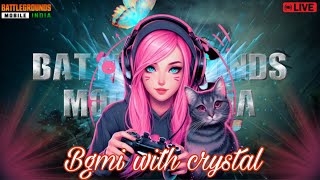 CRYSTAL NOOB GAMEPLAY  live bgmi gaming stream streaming bgmistreamlive girlgamerlive [upl. by Darken]