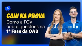 Caiu na Prova  Veja como a FGV cobra questões na 1ª Fase da OAB [upl. by Holofernes]