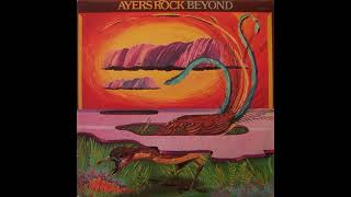 Ayers Rock Australia  Beyond 1976 Full Album [upl. by Gaither]