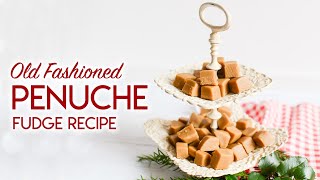 Old Fashioned Penuche Fudge Recipe [upl. by Potash]