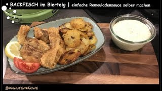 Backfisch im Bierteig  Remoulade selber machen [upl. by Joslyn]