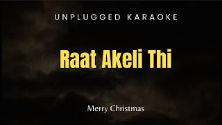 Raat Akeli Thi  Karaoke  Merry Chritsmas  Arijit Singh  Antra MItra [upl. by Ardnaz175]