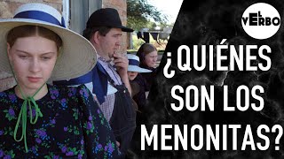 EL LADO OCULTO de Los MENONITAS  El Verbo [upl. by Bendix]