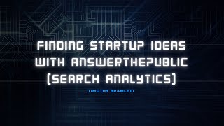 Finding Startup Ideas with AnswerThePublic Search Analytics [upl. by Tips308]