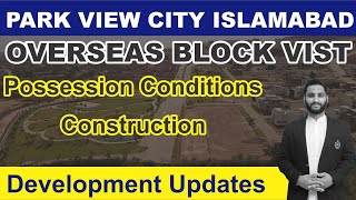 Park View City Islamabad Overseas Block  Latest Visit  Posession and Construction Updates [upl. by Lal]