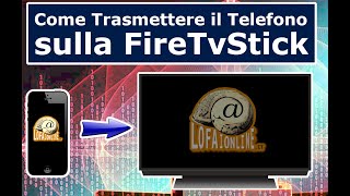 Come Trasmettere il Telefono sulla Fire Tv Stick Android e iPhone Mirroring [upl. by Reiniar]