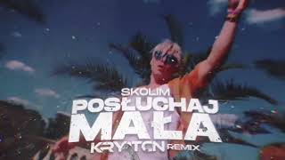 SKOLIM  Posłuchaj Mała  KRYPTON REMIX [upl. by So524]