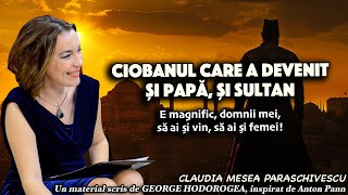 Ciobanul care a devenit si papa si sultan  E magnific domnii mei sa ai si vin sa ai si femei [upl. by Concettina]