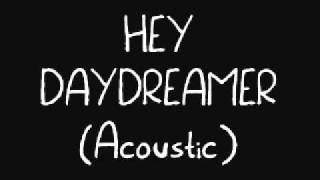 Hey Daydreamer Acoustic minus onekaraoke requested [upl. by Bouldon]