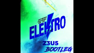 Outwork  Elektro Z3U5 Bootleg [upl. by Noyart394]