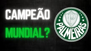 A VERDADEIRA HISTÓRIA POR TRÁS DO TÍTULO MUNDIAL DO PALMEIRAS [upl. by Phaedra]