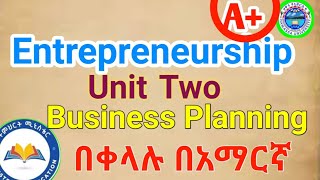 Entrepreneurship Chapter 2 Business Planning በአማርኛ AplusEthiopia [upl. by Cis991]