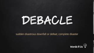 How to Pronounce DEBACLE in American English [upl. by Hamlani618]