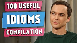 100 Most Useful Idioms  Compilation [upl. by Kerek]