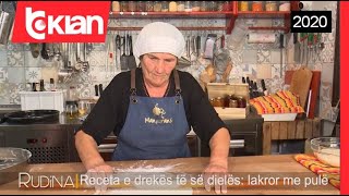 Receta e drekes te se dieles lakror me pule  Rudina  10 Tetor 2020 [upl. by Dorcea]