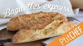 Recette de baguette de pain express sans pétrissage  Ptitchefcom [upl. by Eivets419]