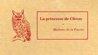 La princesse de Clèves Partie III  Madame de La Fayette [upl. by Ocnarfnaig590]