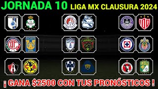 PRONÓSTICOS JORNADA 10 Liga MX CLAUSURA 2024 [upl. by Leirrad]