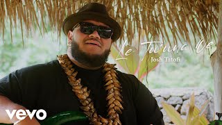 Josh Tatofi  Le Tuuna Oe Official Music Video [upl. by Ayita]