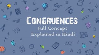 Congruences full concept explained in Hindi [upl. by Fabiolas]