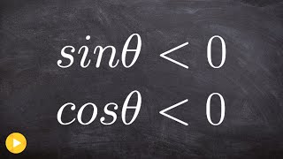 Determine your quadrant when given constaints on sine and cosine [upl. by Ravel]