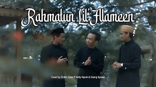 Rahmatun Lil’Alameen  Maher Zain  Cover by Zinidin Zidan ft Valdy Nyonk amp Daeng Syawal [upl. by Airun496]