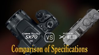 Canon PowerShot SX70 HS vs Fujifilm XE3 A Comparison of Specifications [upl. by Sula]