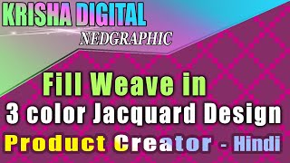 How to Apply Weave  Nedgraphics Product Creator  Jacquard Design  3 Color Design  Hindi [upl. by Gnouhk]