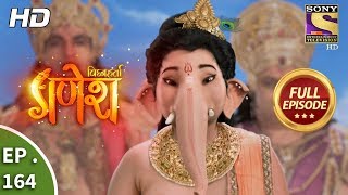 Vighnaharta Ganesh  Ep 164  Full Episode  10th April 2018 [upl. by Dix]