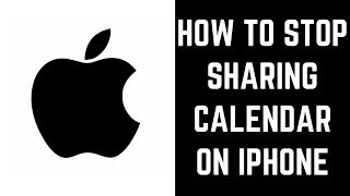 How to Stop Sharing Calendar on iPhone [upl. by Ha]