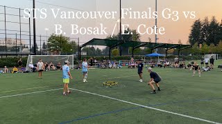 STS Vancouver Finals G3 vs B Bosak  E Cote 82623 [upl. by Eilzel]