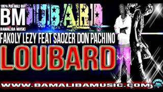 FAKOLY LEZY FEAT SAOZER DON PACHINO  LOUBARD [upl. by Dadivitan]