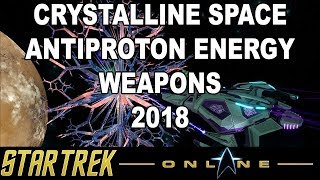 Star Trek Online  Crystalline Space Antiproton Energy Weapons  Antiproton Matter Conversion [upl. by Key672]