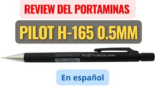 Review del Portaminas Pilot H165 05mm  Japonés  En Español [upl. by Ahteral423]