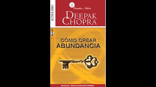 COMO CREAR ABUNDANCIA DEEPAK CHOPRA  AUDIOLIBRO CON VOZ HUMANA [upl. by Brigette]