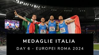 Medaglie Italia  Day 6 Europei Roma 2024 [upl. by Enitsyrhc]