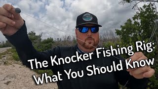 The Knocker Fishing Rig What You Should Know [upl. by Nwahsel]