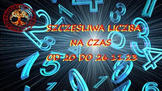 SZCZESLIWA LICZBA NA CZAS OD 20 DO 26 11 23 [upl. by Hildick]