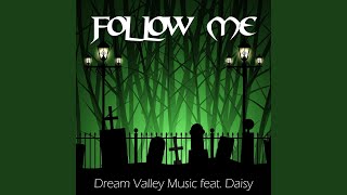 Follow Me feat Daisy [upl. by Helm]