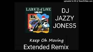 Ub40KEEP ON MOVING WHERE I CANT BE FOUND EXTENDED REMIX by DJ JAZZY JONES5 [upl. by Ennirok798]